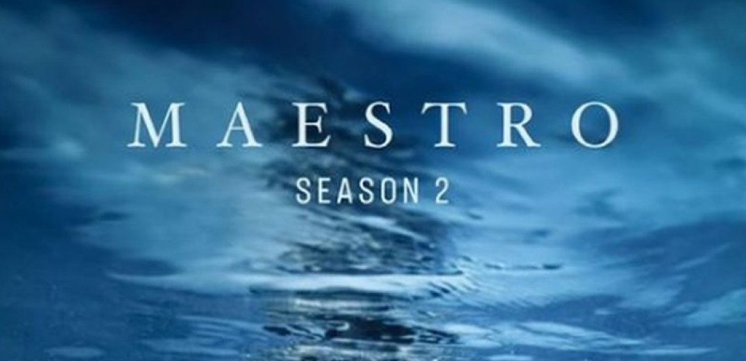 Maestro: Στον «αέρα» το επίσημο τρέιλερ για τον δεύτερο κύκλο - Πότε κάνει πρεμιέρα η σειρά (βίντεο)